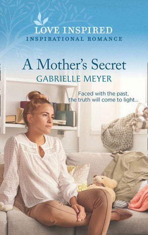 A Mother&#39;s Secret (Mills &amp; Boon Love Inspired)