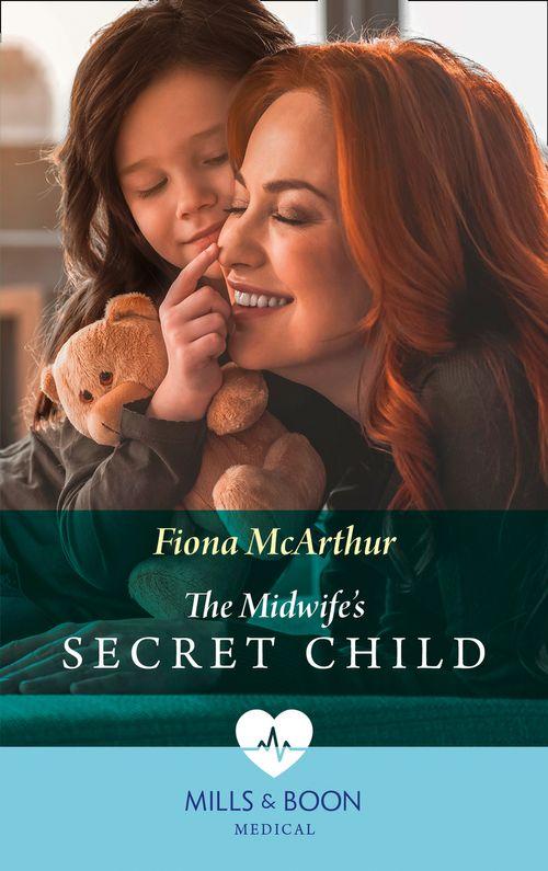 The Midwives of Lighthouse Bay - The Midwife&#39;s Secret Child (Mills &amp; Boon Medical) (The Midwives of Lighthouse Bay, Book 3)