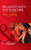 Reunited With The Rancher (Mills & Boon Desire) (Texas Cattleman’s Club: Blackmail, Book 3) (9781474060905)