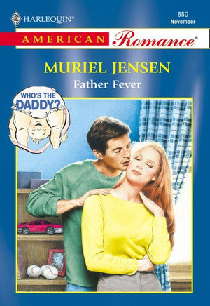 Father Fever (Mills &amp; Boon American Romance): First edition