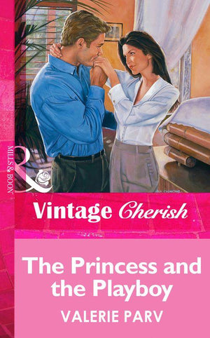 The Princess and the Playboy (Mills &amp; Boon Vintage Cherish): First edition