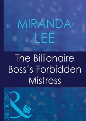 Ruthless - The Billionaire Boss&#39;s Forbidden Mistress (Mills &amp; Boon Modern) (Ruthless, Book 3): First edition
