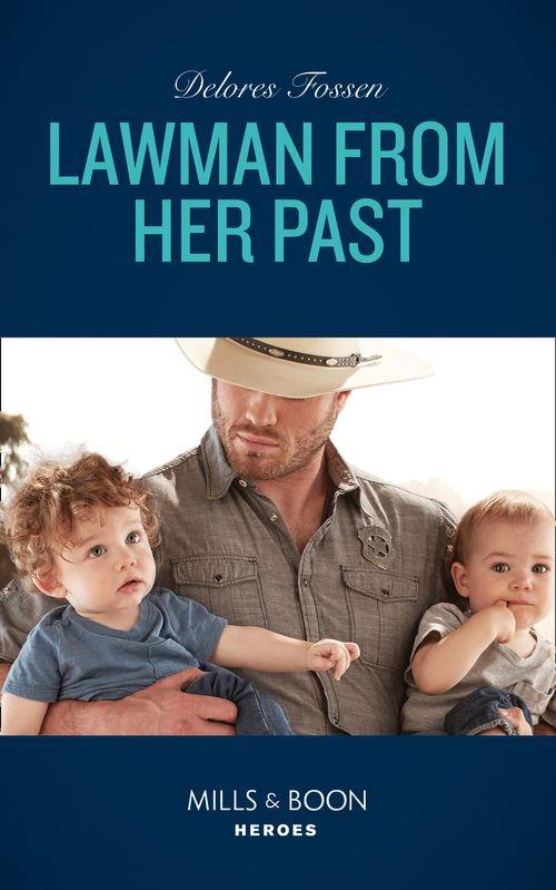 Blue River Ranch - Lawman From Her Past (Mills &amp; Boon Heroes) (Blue River Ranch, Book 3)