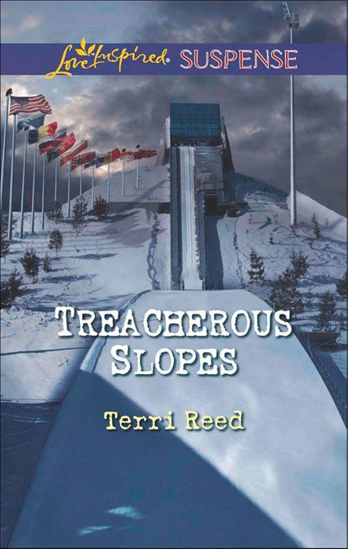 Treacherous Slopes (Mills &amp; Boon Love Inspired Suspense): First edition