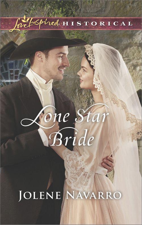 Lone Star Bride (Mills &amp; Boon Love Inspired Historical)