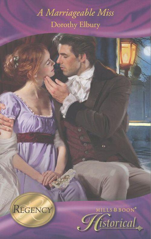 A Marriageable Miss (Mills &amp; Boon Historical): First edition