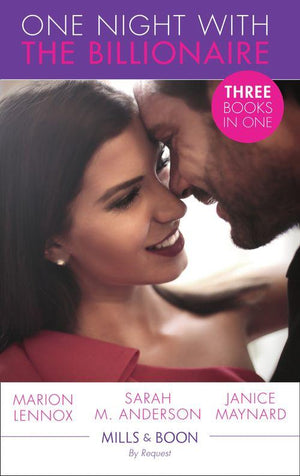 One Night With The Billionaire: Sparks Fly with the Billionaire / The Nanny Plan / Second Chance with the Billionaire (Mills &amp; Boon By Request)