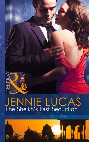 The Sheikh's Last Seduction (Mills & Boon Modern): First edition (9781472042262)