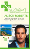 Always The Hero (Mills & Boon Medical) (Earthquake!, Book 2): First edition (9781472003263)