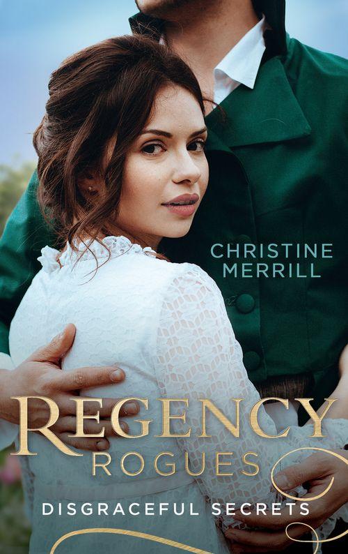 Regency Rogues: Disgraceful Secrets: The Secrets of Wiscombe Chase / Lady Priscilla&#39;s Shameful Secret (Ladies in Disgrace)