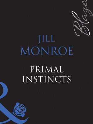 Blush - Primal Instincts (Mills &amp; Boon Blaze) (Blush, Book 2): First edition