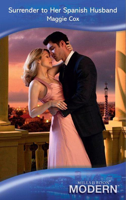 Surrender to Her Spanish Husband (Mills &amp; Boon Modern): First edition