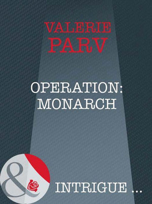 The Carramer Trust - Operation: Monarch (Mills &amp; Boon Intrigue) (The Carramer Trust, Book 3): First edition