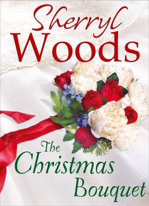 A Chesapeake Shores Novel - The Christmas Bouquet (A Chesapeake Shores Novel, Book 11): First edition