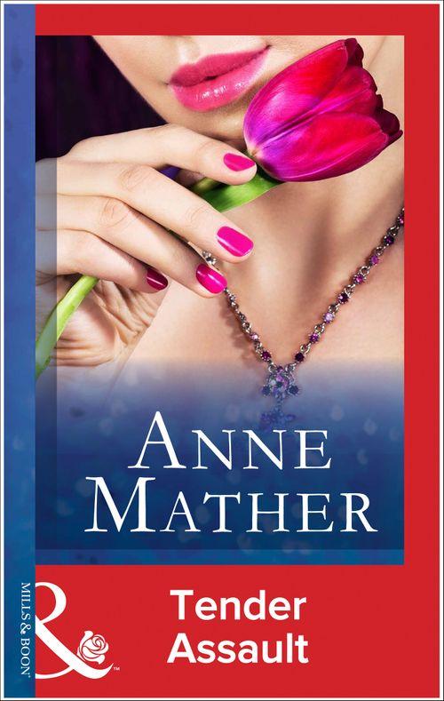 Tender Assault (Mills &amp; Boon Modern): First edition