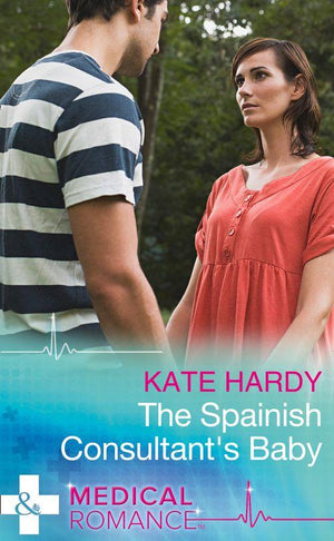 The Spanish Consultant&#39;s Baby (Mills &amp; Boon Medical)