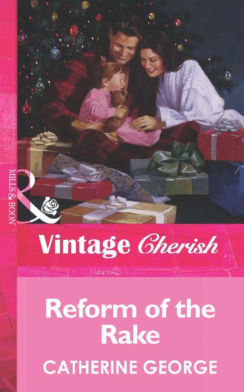 Reform of the Rake (Mills & Boon Vintage Cherish): First edition (9781472066633)