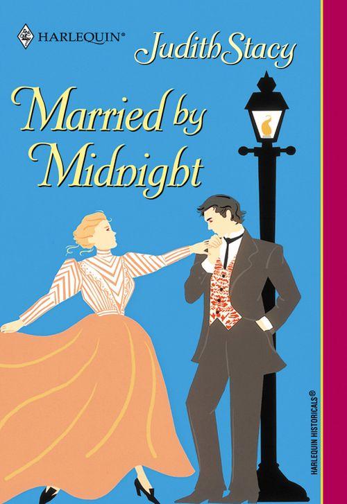 Married By Midnight (Mills &amp; Boon Historical): First edition