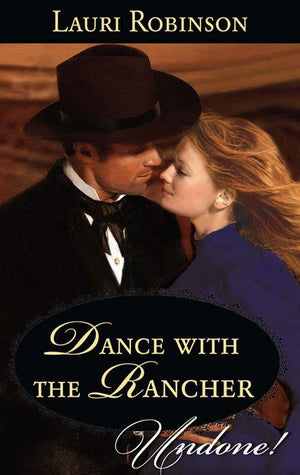 Dance with the Rancher (Mills & Boon Historical Undone) (Stetsons & Scandals, Book 1): First edition (9781472008985)