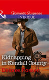Kidnapping in Kendall County (Mills & Boon Intrigue) (Sweetwater Ranch, Book 4): First edition (9781472050618)