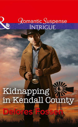 Kidnapping in Kendall County (Mills & Boon Intrigue) (Sweetwater Ranch, Book 4): First edition (9781472050618)