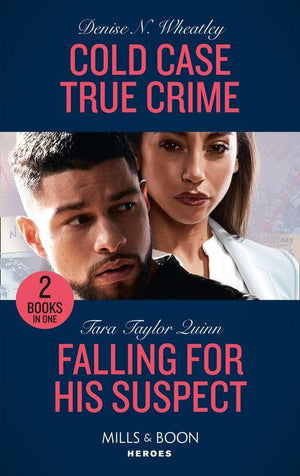 Cold Case True Crime / Falling For His Suspect: Cold Case True Crime (An Unsolved Mystery Book) / Falling for His Suspect (Where Secrets are Safe) (Mills &amp; Boon Heroes)