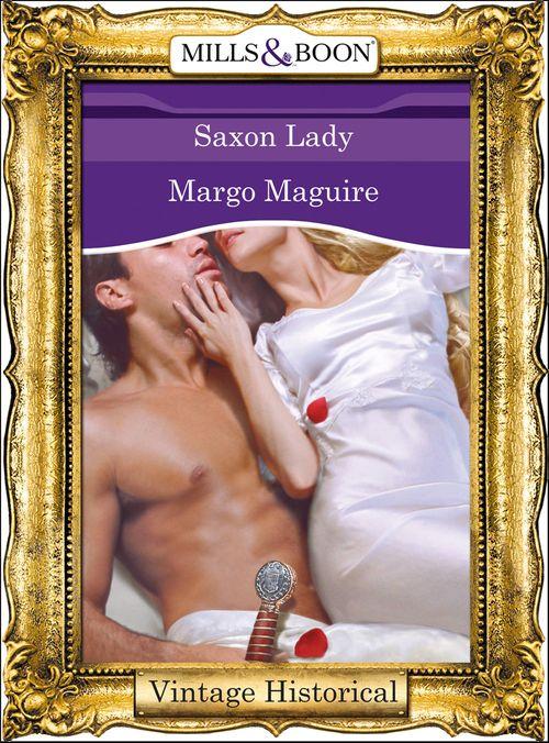 Saxon Lady (Mills &amp; Boon Historical): First edition