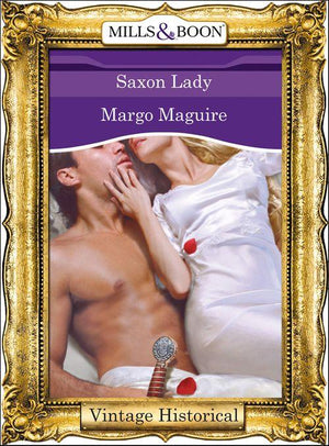 Saxon Lady (Mills &amp; Boon Historical): First edition