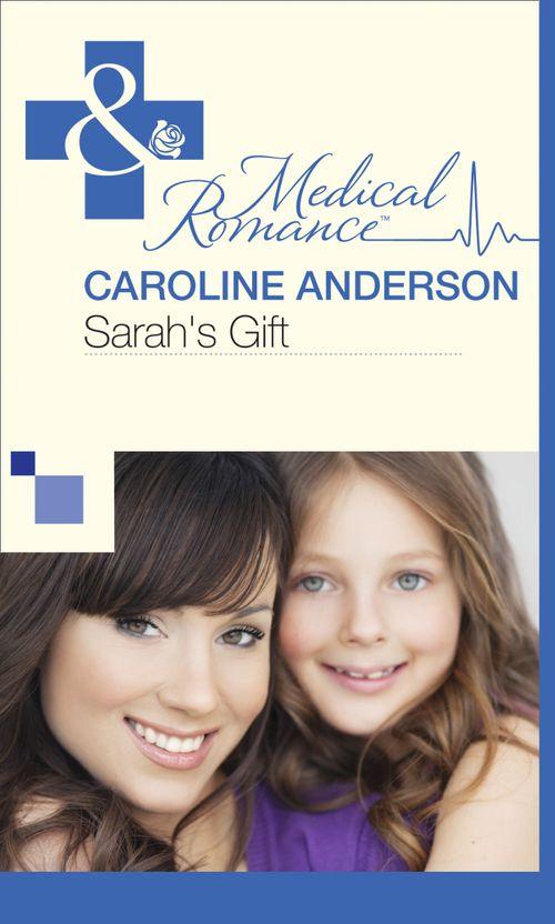 The Audley - Sarah&#39;s Gift (Mills &amp; Boon Medical) (The Audley, Book 15): First edition