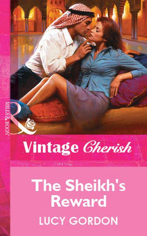 The Sheikh&#39;s Reward (Mills &amp; Boon Vintage Cherish): First edition