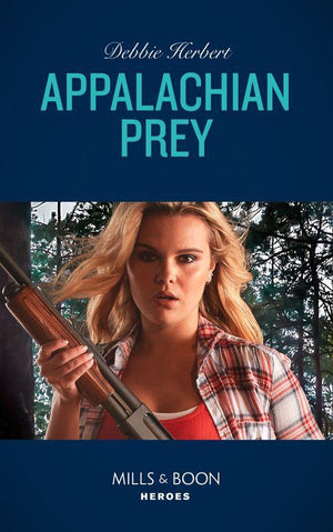Appalachian Prey (Mills &amp; Boon Heroes)