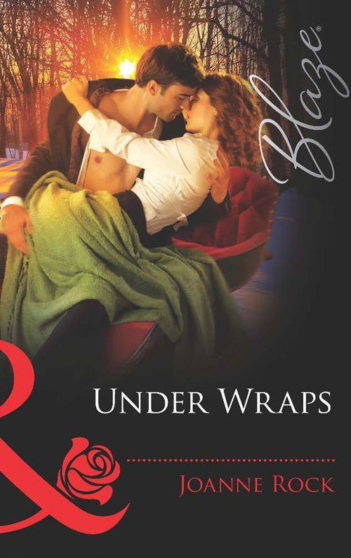 Lose Yourself… - Under Wraps (Mills &amp; Boon Blaze) (Lose Yourself…, Book 3): First edition
