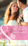 The Greek's Tiny Miracle (Mills & Boon Cherish): First edition (9781472047533)