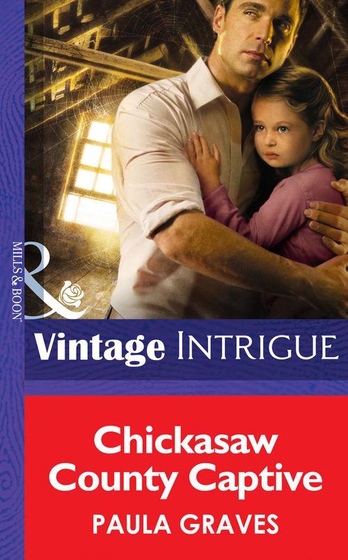 Cooper Justice - Chickasaw County Captive (Mills &amp; Boon Intrigue) (Cooper Justice, Book 2): First edition