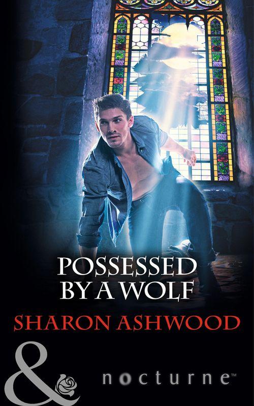 Possessed by a Wolf (Mills &amp; Boon Nocturne): First edition