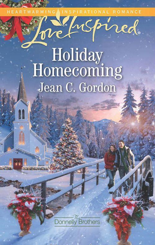 The Donnelly Brothers - Holiday Homecoming (Mills &amp; Boon Love Inspired) (The Donnelly Brothers, Book 2)