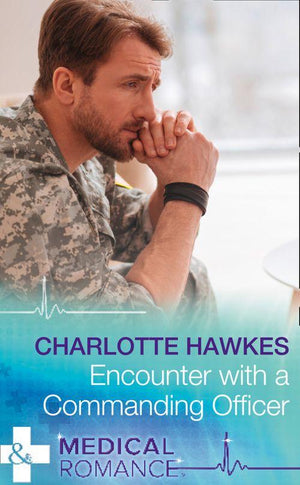 Encounter with a Commanding Officer (Mills & Boon Medical) (Hot Army Docs) (9781474051682)