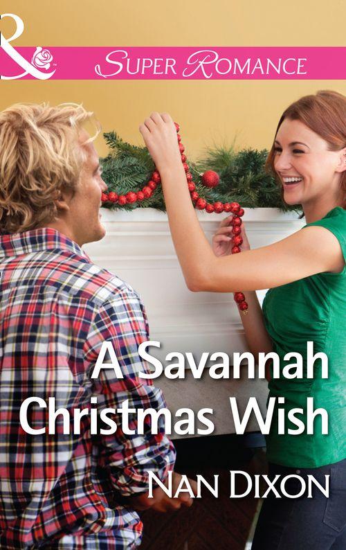 Fitzgerald House - A Savannah Christmas Wish (Mills &amp; Boon Superromance) (Fitzgerald House, Book 2)