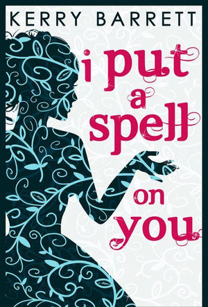 Could It Be Magic? - I Put A Spell On You (Could It Be Magic?, Book 2): First edition