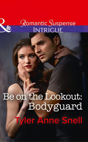 Orion Security - Be On The Lookout: Bodyguard (Mills &amp; Boon Intrigue) (Orion Security, Book 3)