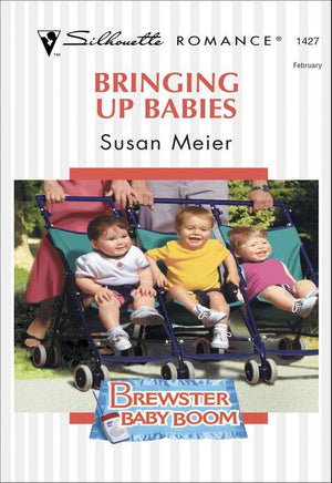 Bringing Up Babies (Mills &amp; Boon Silhouette): First edition