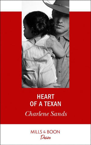 Heart of Stone - Heart Of A Texan (Mills &amp; Boon Desire) (Heart of Stone, Book 2)