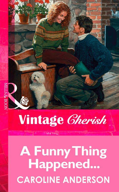 A Funny Thing Happened... (Mills &amp; Boon Vintage Cherish): First edition