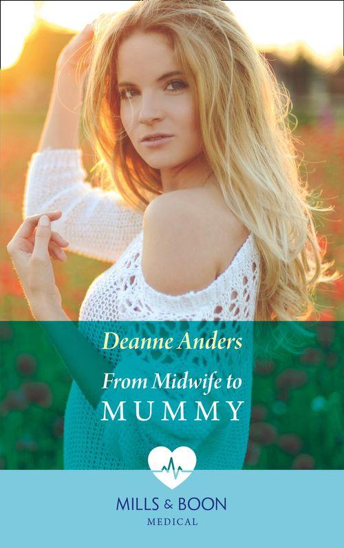 From Midwife To Mummy (Mills &amp; Boon Medical)