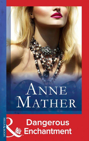 Dangerous Enchantment (Mills &amp; Boon Modern): First edition