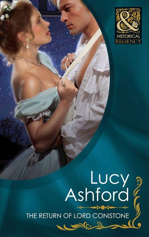 The Return of Lord Conistone (Mills &amp; Boon Historical): First edition