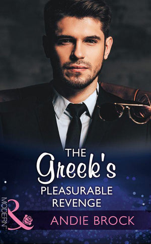 Secret Heirs of Billionaires - The Greek&#39;s Pleasurable Revenge (Mills &amp; Boon Modern) (Secret Heirs of Billionaires, Book 8)