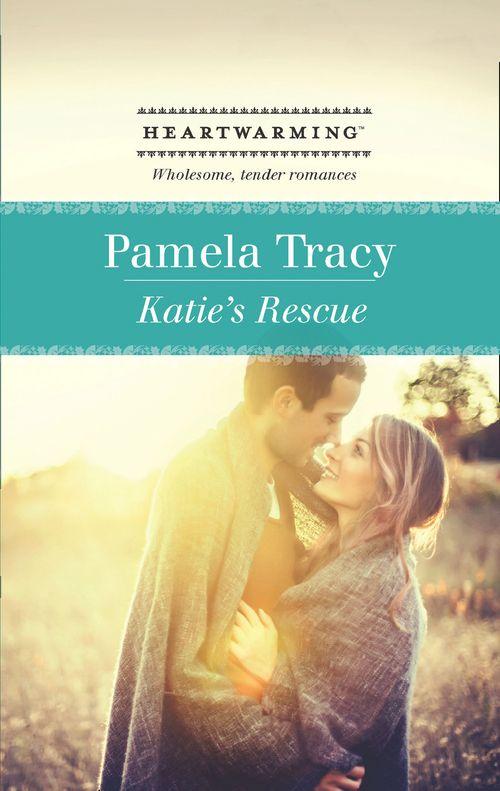 Katie's Rescue (Mills & Boon Heartwarming): First edition (9781472039118)