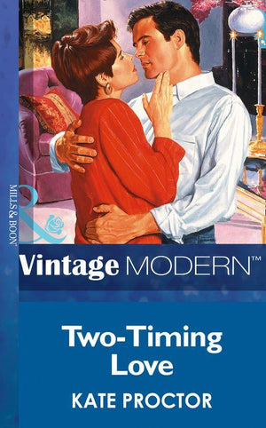 Two-Timing Love (Mills &amp; Boon Modern): First edition