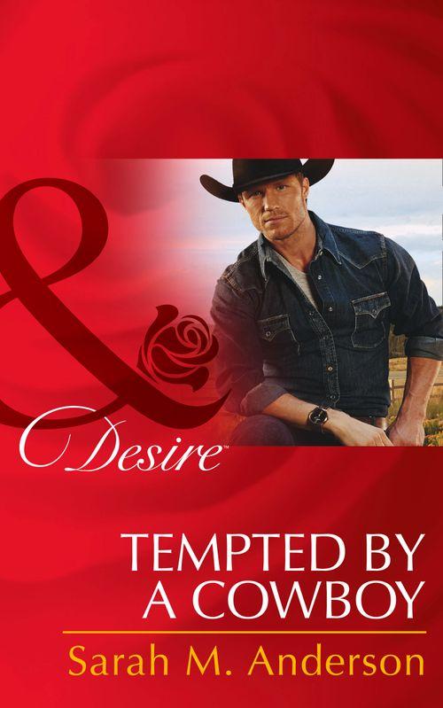 The Beaumont Heirs - Tempted By A Cowboy (Mills &amp; Boon Desire) (The Beaumont Heirs, Book 2): First edition